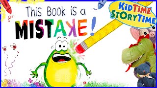 This Book is a MISTAKE !  funny read aloud by KidTimeStoryTime 158,845 views 3 weeks ago 10 minutes, 22 seconds