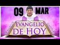 EVANGELIO DEL DIA | HOY Sabado 9 DE MARZO DE 2019