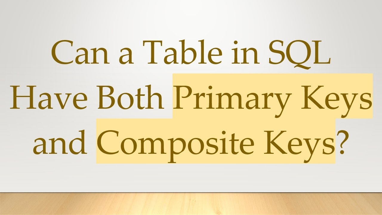 Can a Table in SQL Have Both Primary Keys and Composite Keys? - YouTube