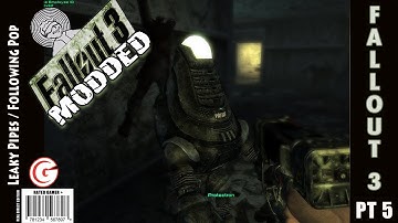Lets Play Fallout 3 [modded] - Part 5 - Leaky Pipes / Following in his Footsteps