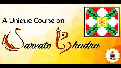 Unique Course on Sarvatobhadra Chakra