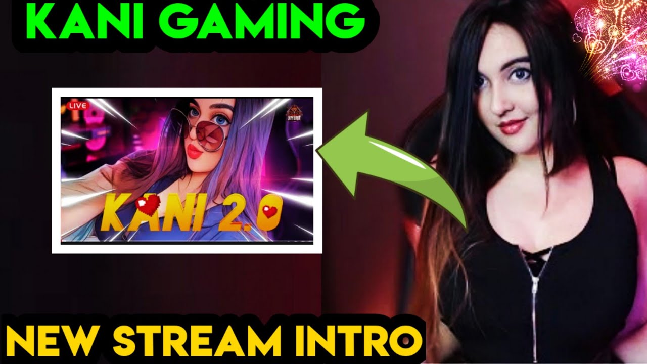 Kani Gaming New Stream Intro ❤️ Kani Gwming 2.0 