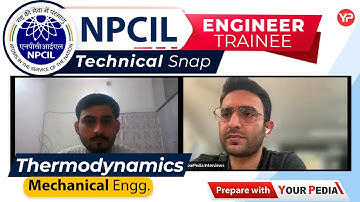 Thermodynamics Mock Interview For NPCIL | Mechanical Engg. | Interview preparation with YourPedia