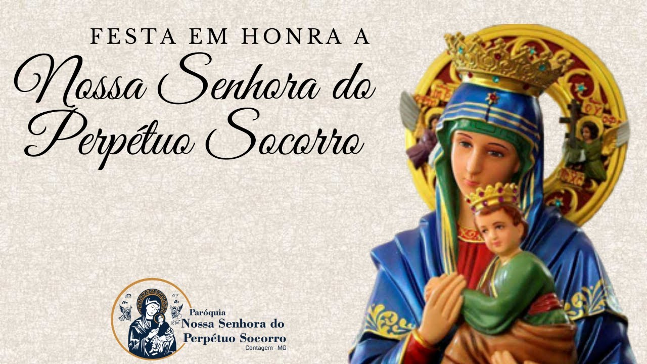Festa em honra a Nossa Senhora do Perpétuo Socorro — PNSPS YouTube Festa em honra a Nossa Senhora do Perpétuo Socorro — PNSPS YouTube