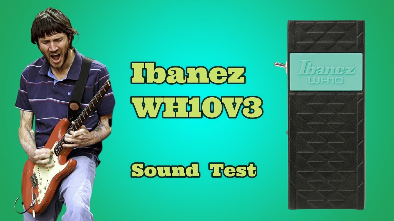 Ibanez  WH10v3 (Red hot chili peppers Practice)