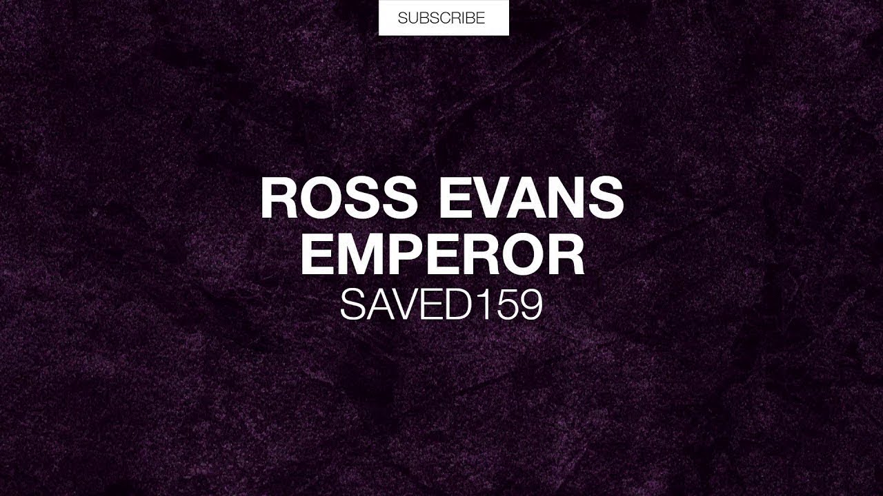 Ross Evans - Emperor (Original Mix)