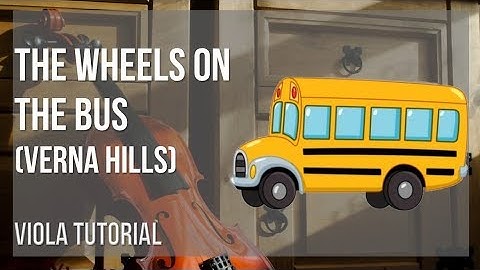 How to play The Wheels on the Bus by Verna Hills on Viola (Tutorial)