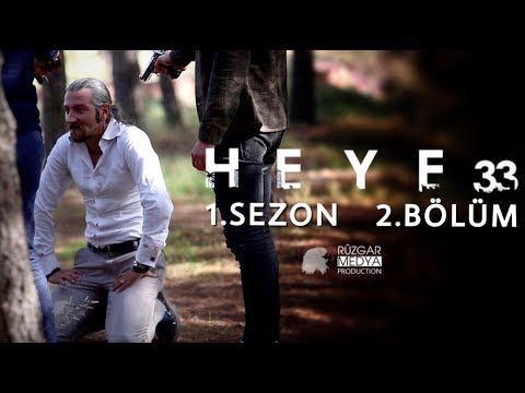 Heye33’ |1.Sezon | 2.Bölüm