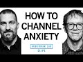How to manage  channel anxiety  robert greene  dr andrew huberman