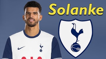 Dominic Solanke ● Tottenham Hotspur Transfer Target ⚪ Best Goals & Skills