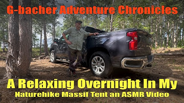 Relaxing Overnighter in My Naturehike Massif Tent, an ASMR video