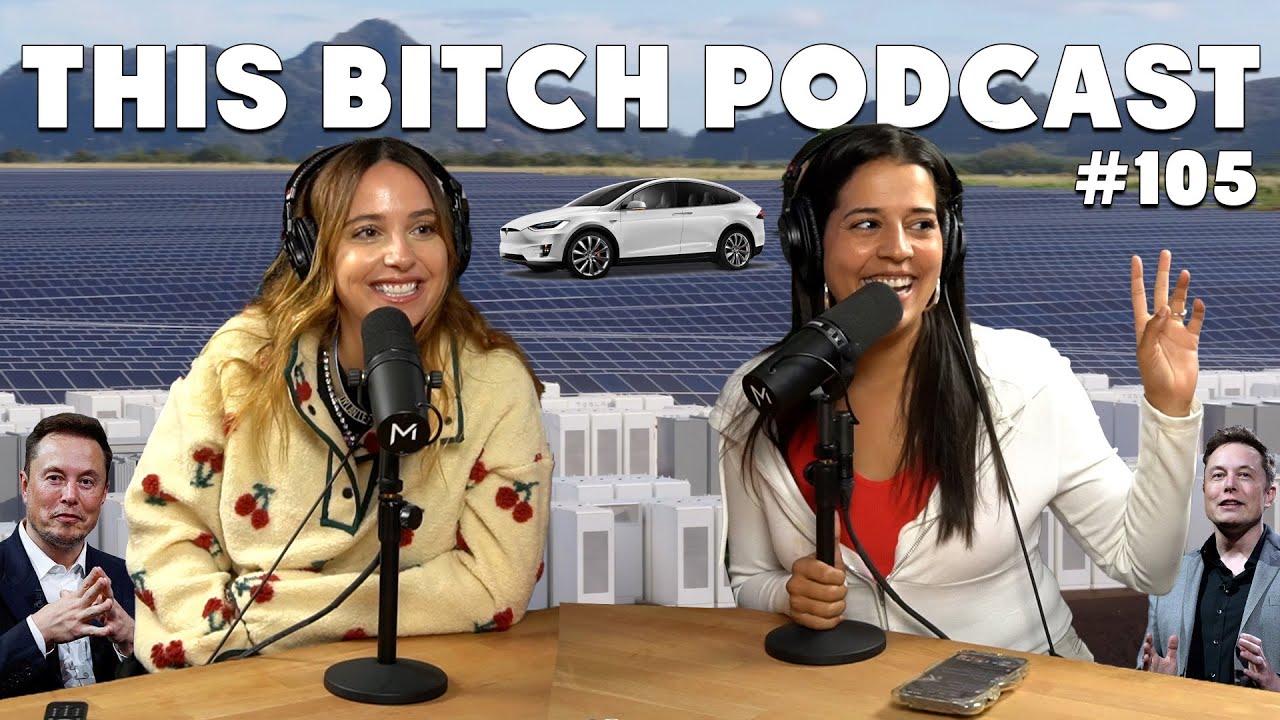 The Tesla That Tore Us Apart | This Bitch Podcast | Ep #105