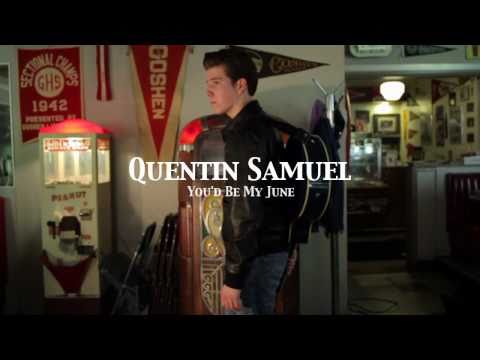 Quentin Samuel - You'd Be My June [OFFICIAL MUSIC ...