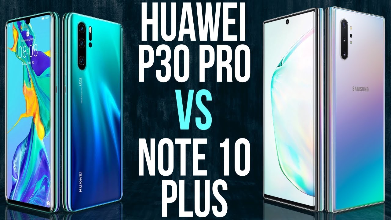Huawei P30 Pro Vs Xiaomi Note 10 Pro Huawei P30 Pro vs Note 10 Plus (Comparativo) - YouTube