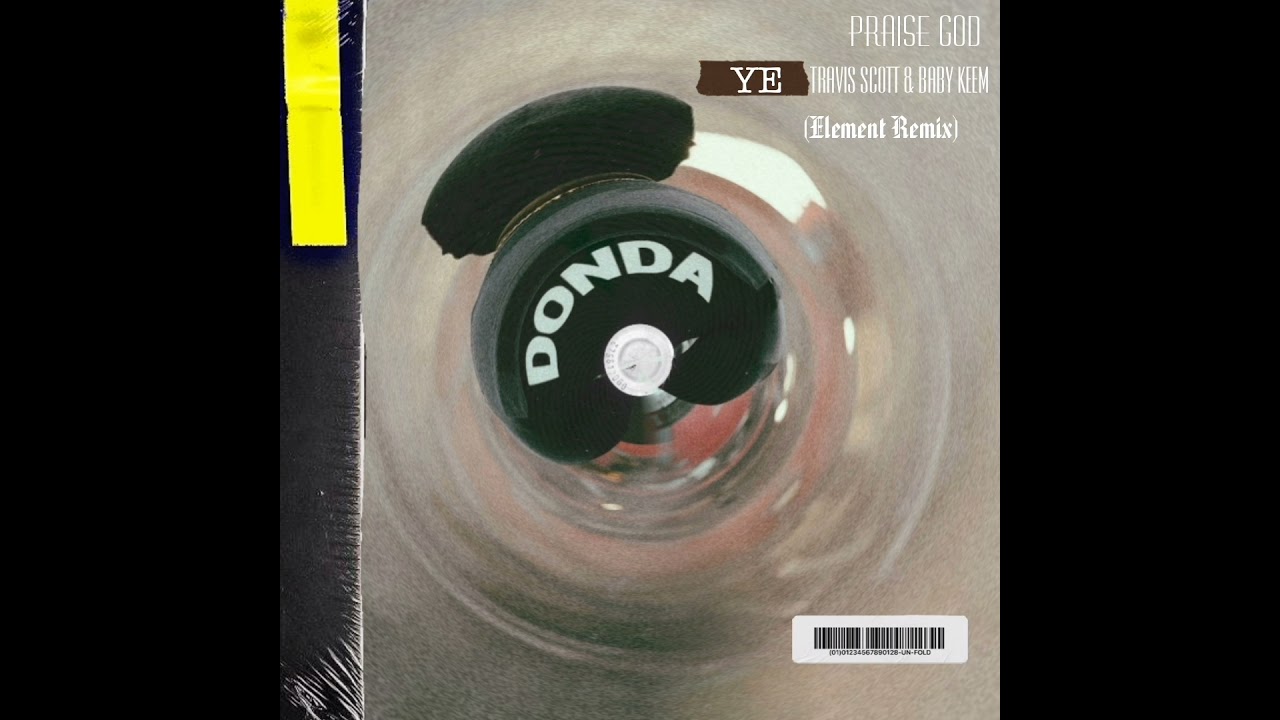 kanye west ft. Baby keem & travis scott-Praise God (ELEMENT Bootleg)