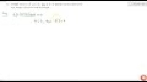 If either `veca= vec0` or `vecb= vec0` , then ` veca * vecb = 0` But the converse need not be tr...