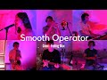 Smooth Operator (Sade) - Cover | Feeling Blue