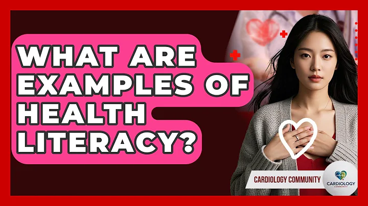What Are Examples Of Health Literacy? - Cardiology Community