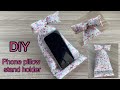 Diy Phone pillow stand holder, how to phone pillow stand holder,ที่วางโทรศัพท์, diy phone stand