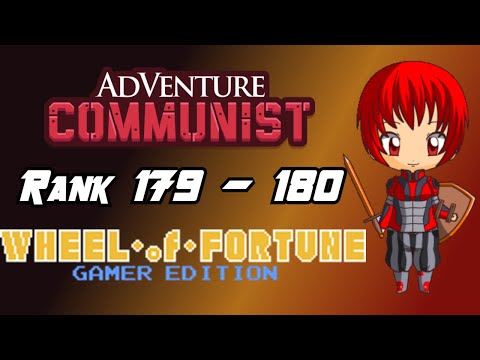 Adventure Communist [Rank 179 - 180] + [Wheel Of Fortune Gamer Edition]