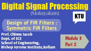 Module 3|Part 2 |Digital Signal Processing|| Symmetric FIR filter design|| KTU Profile