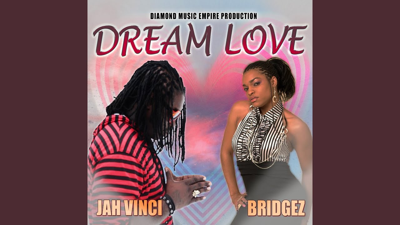 Dream Love feat Bridgez