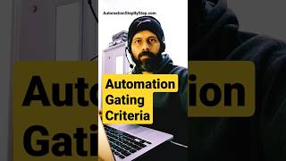 Do you know What is Automation Gating Criteria #AskRaghav