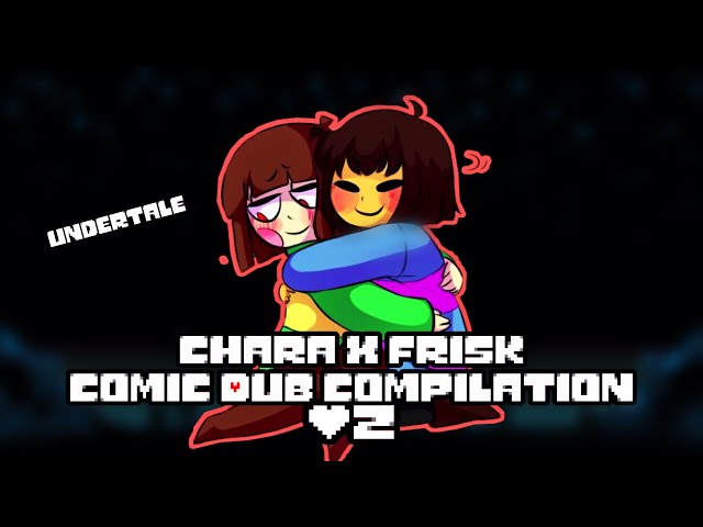 Chara X Frisk Undertale Charisk Comic Dub Compilation 2!