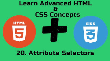 Attribute Selectors  Learn Advanced HTML and CSS Concepts  Full Video in English