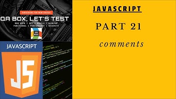 PART 21 - JavaScript - single line and multi-line comments