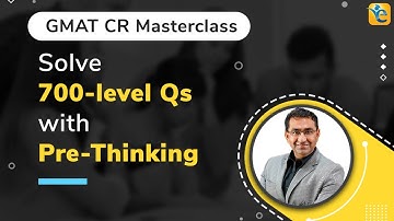 GMAT Critical Reasoning | Learn how to Prethink Assumptions