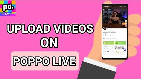How to Upload Video on Poppo Live