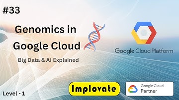 33 | Genomics in Google Cloud Explained in Hindi | Big Data & AI in Healthcare & Life Sciences