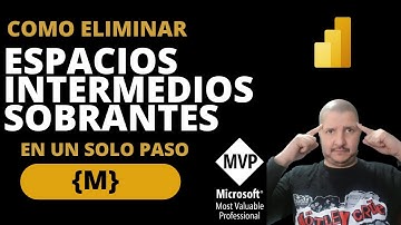 POWER QUERY – COMO QUITAR ESPACIOS SOBRANTES EN UN SOLO PASO