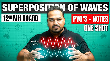 Superposition of waves in One Shot | Class 12 HSC Physics | Maharashtra Board 🔥