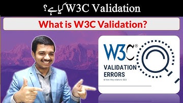 What is W3C Validation & Why is it Important for SEO
