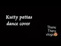 Kutty pattas dance cover by thanmaya