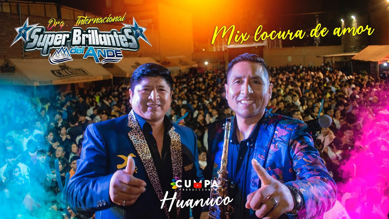 SUPER BRILLANTES DEL ANDE - MIX LOCURA DE AMOR - CONCIERTO HUANUCO 2023 - AUDIO HD