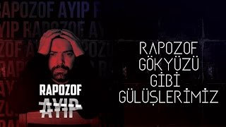 Rapozof - Gökyüzü Gibi Gülüşlerimiz Resimi