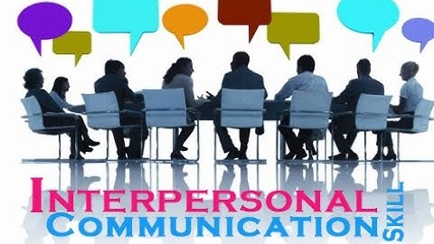 Interpersonal communications and Job Interviews