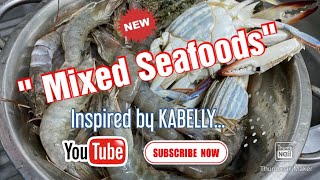 Ep. 89 - Mixed Seafoods inspired by  KABELLY