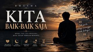 Kita Baik Baik Saja — BHASMA