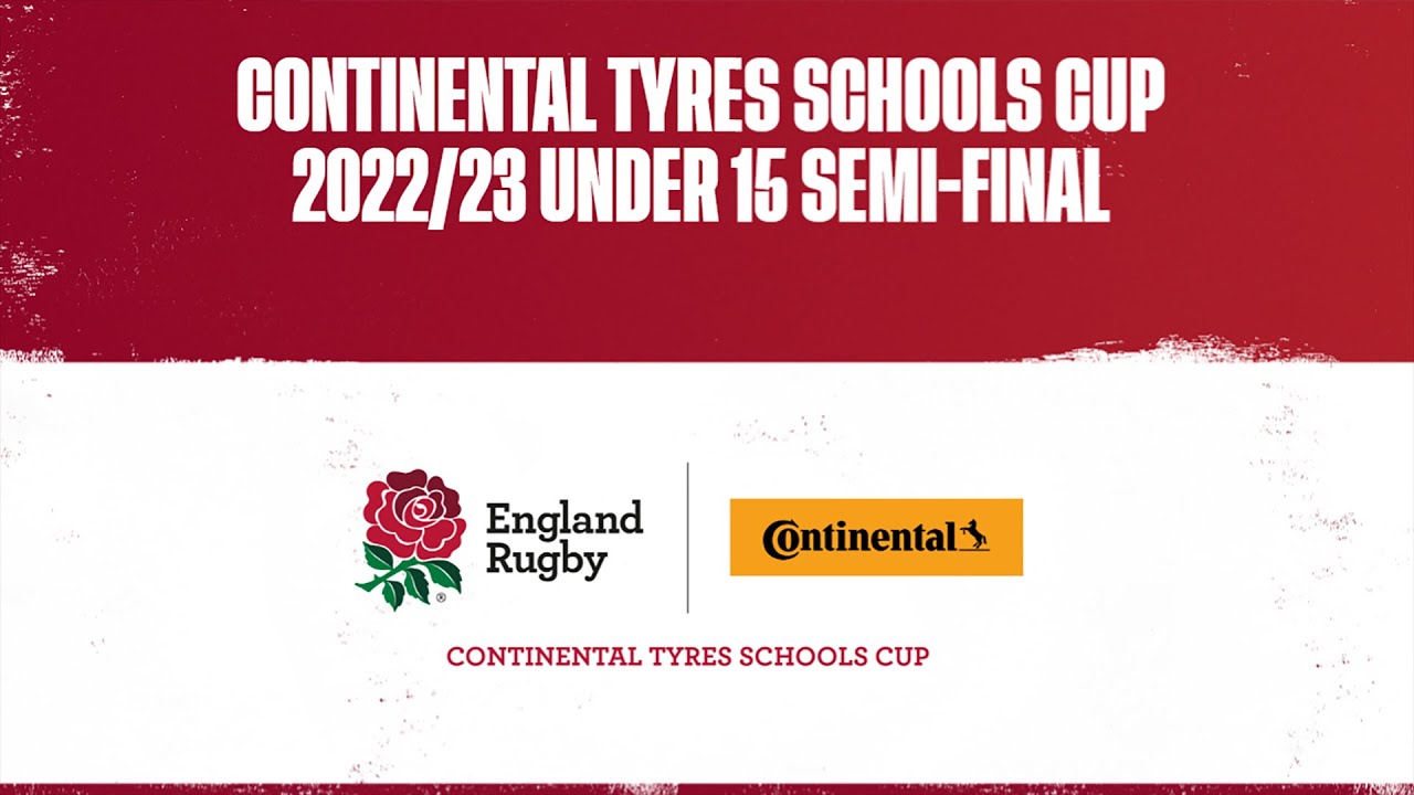 LIVE Continental Tyres Schools Cup 2022/23 Under 15 Semi-Finals