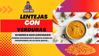 Lentejas con Verduras  Super Faciles y Rapida (Vegetariana)