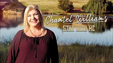 CHANTEL WILLIAMS - STAY WITH ME