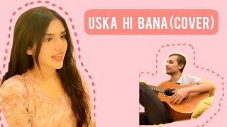 Uska Hi Bana | Rough Cover | Nehaal Naseem | Arijit Singh |