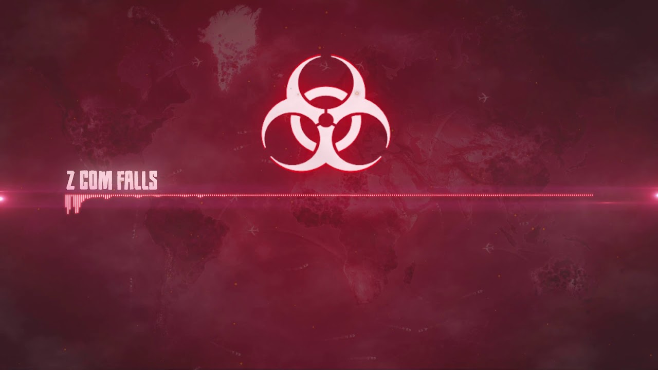 Plague inc OST - Z Com Falls