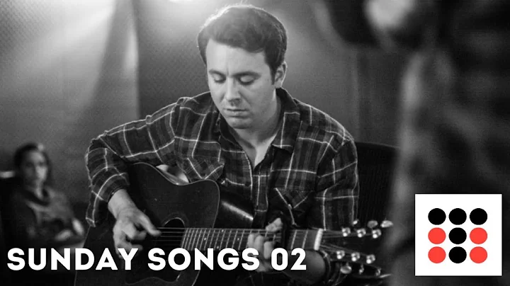 Sunday Songs 02 - Weekly Live Stream