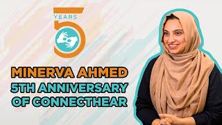 Minerva Ahmed on 5th Anniversary of ConnectHear
