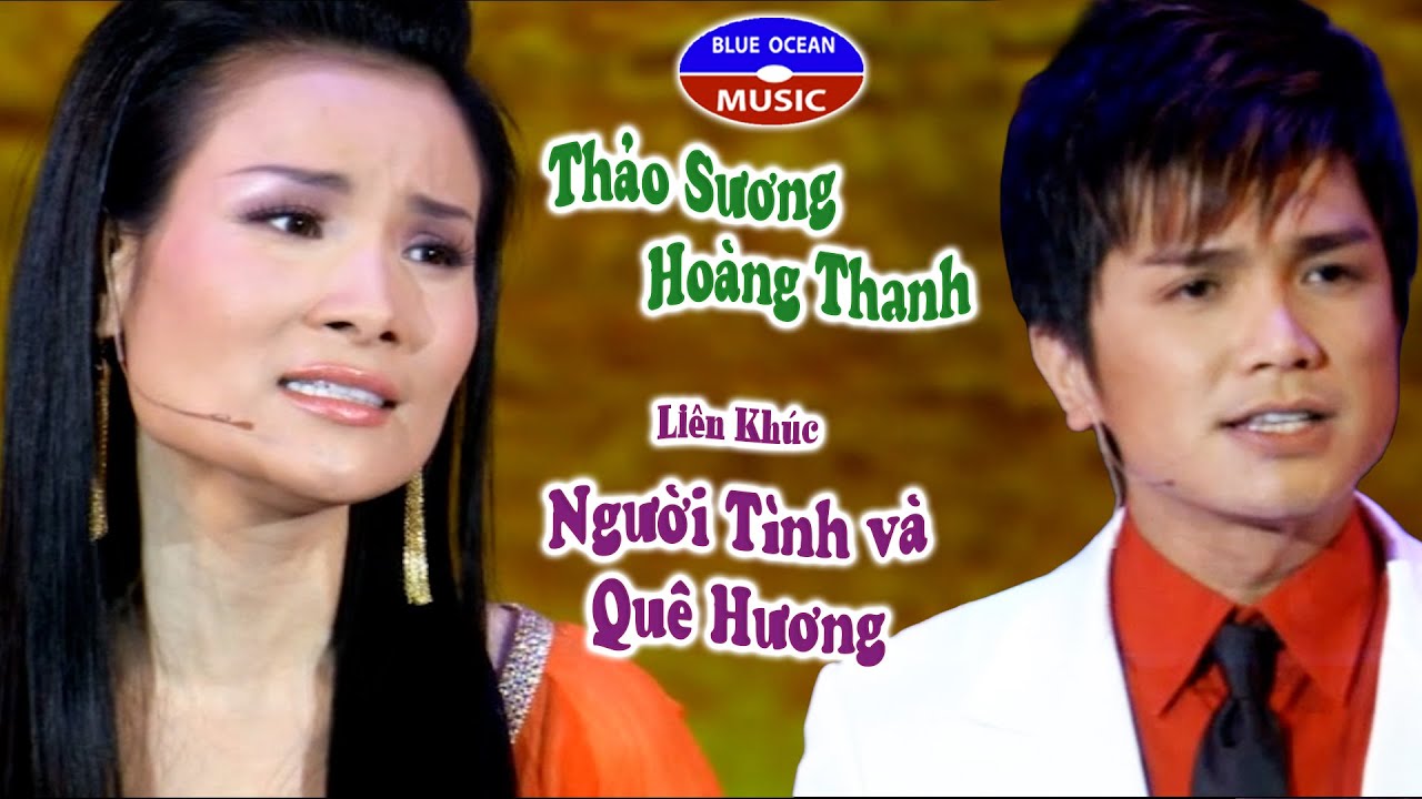 Thảo Sương - Hoàng Thanh | Liên Khúc Người Tình và Quê Hương